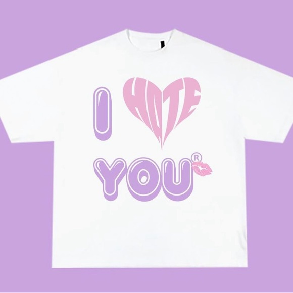 I hate you T-shirt ✅ - Picture 1 of 1